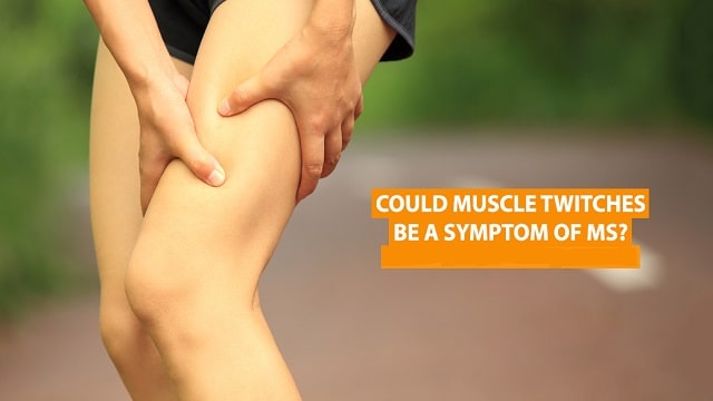 Are muscle twitches a symptom of multiple sclerosis?